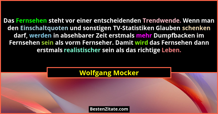 Das Fernsehen steht vor einer entscheidenden Trendwende. Wenn man den Einschaltquoten und sonstigen TV-Statistiken Glauben schenken... - Wolfgang Mocker