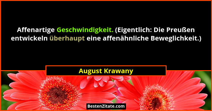 Affenartige Geschwindigkeit. (Eigentlich: Die Preußen entwickeln überhaupt eine affenähnliche Beweglichkeit.)... - August Krawany