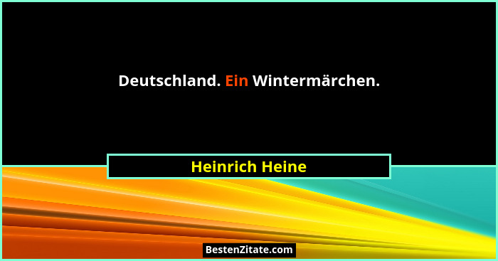 Deutschland. Ein Wintermärchen.... - Heinrich Heine