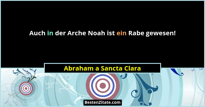 Auch in der Arche Noah ist ein Rabe gewesen!... - Abraham a Sancta Clara