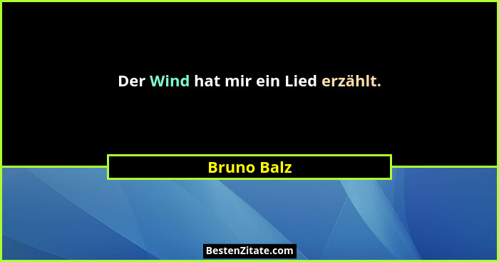 Der Wind hat mir ein Lied erzählt.... - Bruno Balz