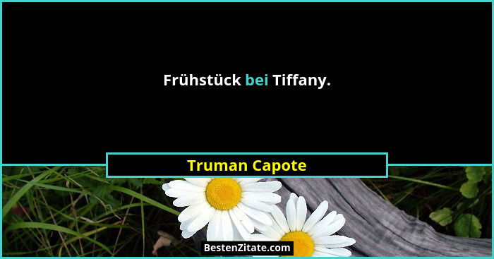Frühstück bei Tiffany.... - Truman Capote