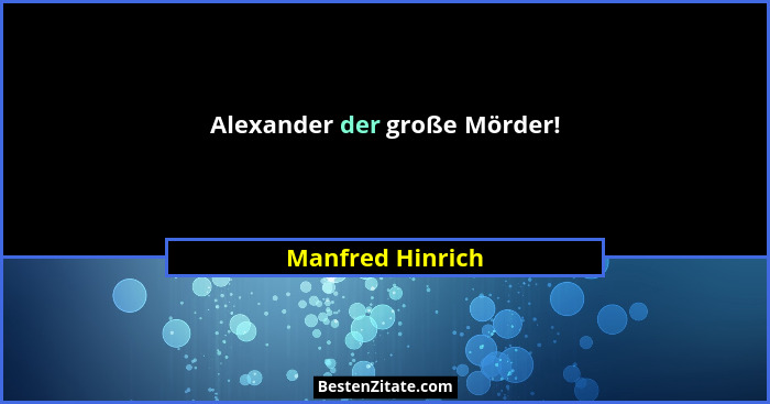 Alexander der große Mörder!... - Manfred Hinrich