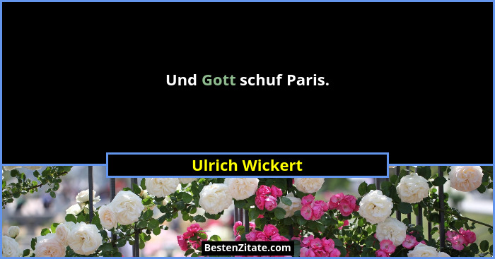 Und Gott schuf Paris.... - Ulrich Wickert
