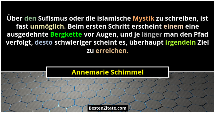 Über den Sufismus oder die islamische Mystik zu schreiben, ist fast unmöglich. Beim ersten Schritt erscheint einem eine ausgedehn... - Annemarie Schimmel