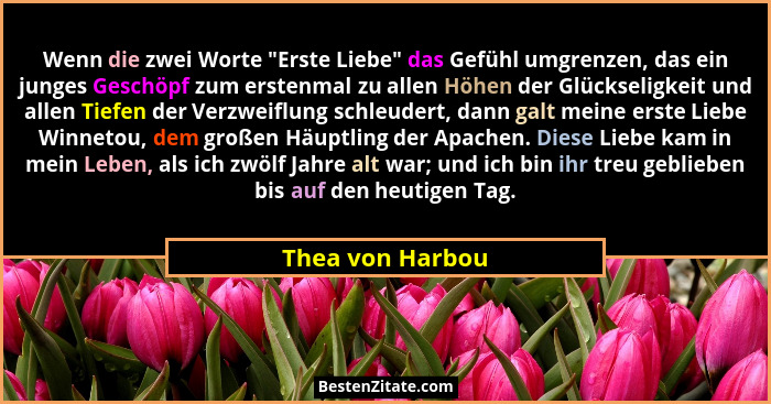 Wenn die zwei Worte "Erste Liebe" das Gefühl umgrenzen, das ein junges Geschöpf zum erstenmal zu allen Höhen der Glückseligk... - Thea von Harbou