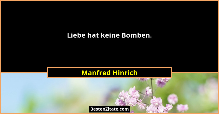 Liebe hat keine Bomben.... - Manfred Hinrich