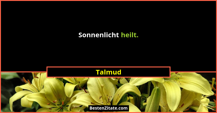 Sonnenlicht heilt.... - Talmud