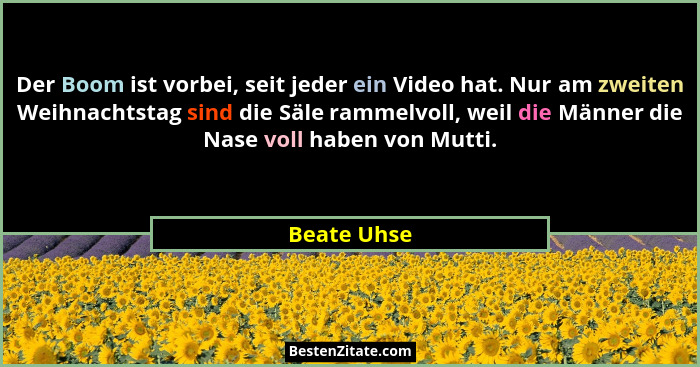 Der Boom ist vorbei, seit jeder ein Video hat. Nur am zweiten Weihnachtstag sind die Säle rammelvoll, weil die Männer die Nase voll haben... - Beate Uhse
