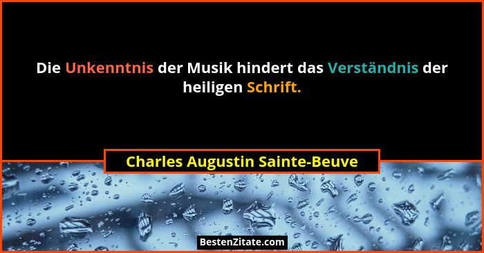 Die Unkenntnis der Musik hindert das Verständnis der heiligen Schrift.... - Charles Augustin Sainte-Beuve