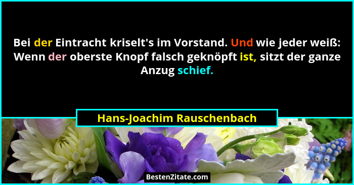 Bei der Eintracht kriselt's im Vorstand. Und wie jeder weiß: Wenn der oberste Knopf falsch geknöpft ist, sitzt der gan... - Hans-Joachim Rauschenbach