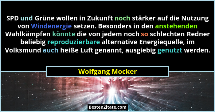SPD und Grüne wollen in Zukunft noch stärker auf die Nutzung von Windenergie setzen. Besonders in den anstehenden Wahlkämpfen könnte... - Wolfgang Mocker