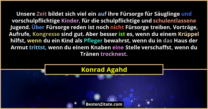 Unsere Zeit bildet sich viel ein auf ihre Fürsorge für Säuglinge und vorschulpflichtige Kinder, für die schulpflichtige und schulentlas... - Konrad Agahd