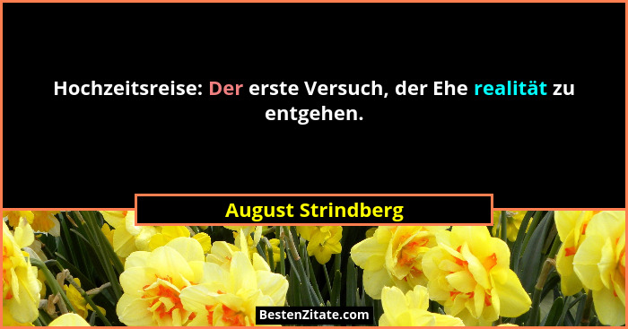 Hochzeitsreise: Der erste Versuch, der Ehe realität zu entgehen.... - August Strindberg