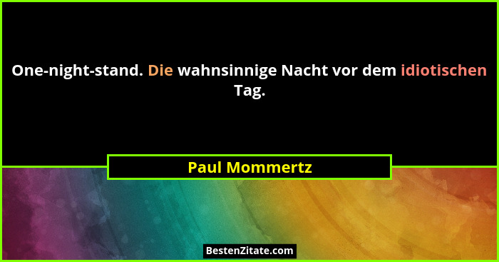 One-night-stand. Die wahnsinnige Nacht vor dem idiotischen Tag.... - Paul Mommertz