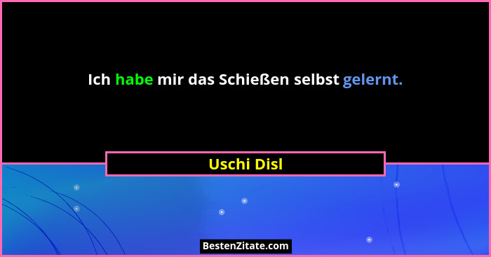 Ich habe mir das Schießen selbst gelernt.... - Uschi Disl