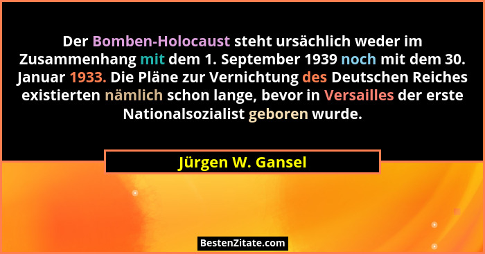 Der Bomben-Holocaust steht ursächlich weder im Zusammenhang mit dem 1. September 1939 noch mit dem 30. Januar 1933. Die Pläne zur V... - Jürgen W. Gansel