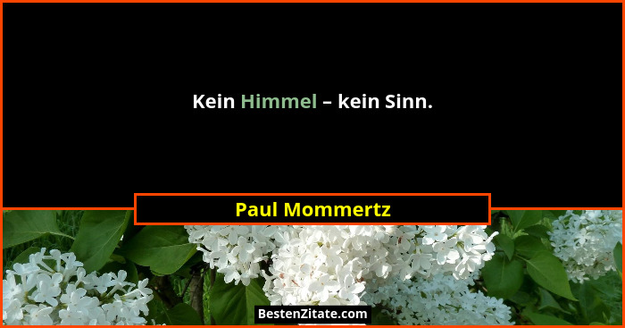 Kein Himmel – kein Sinn.... - Paul Mommertz