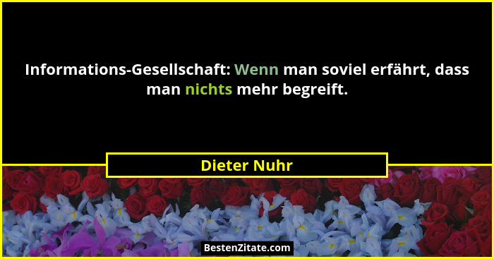 Informations-Gesellschaft: Wenn man soviel erfährt, dass man nichts mehr begreift.... - Dieter Nuhr