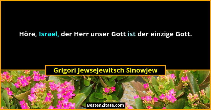 Höre, Israel, der Herr unser Gott ist der einzige Gott.... - Grigori Jewsejewitsch Sinowjew