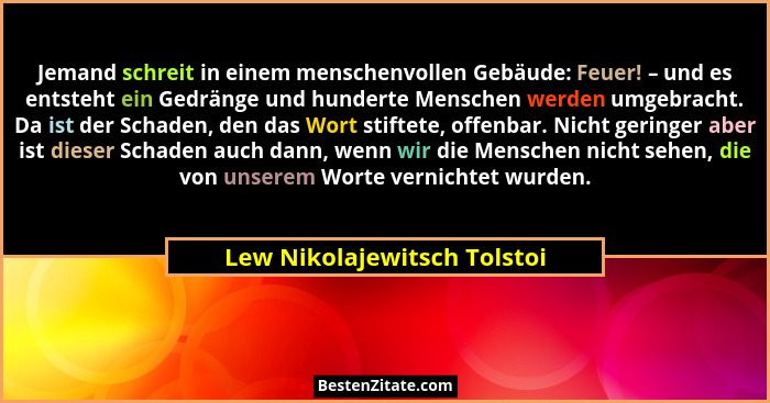 Jemand schreit in einem menschenvollen Gebäude: Feuer! – und es entsteht ein Gedränge und hunderte Menschen werden umgebr... - Lew Nikolajewitsch Tolstoi