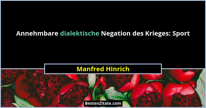 Annehmbare dialektische Negation des Krieges: Sport... - Manfred Hinrich