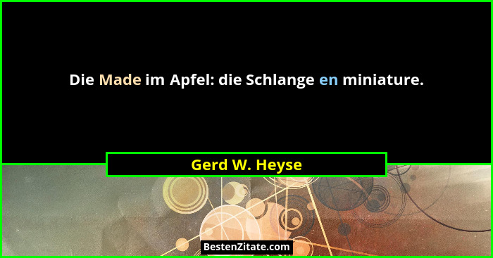 Die Made im Apfel: die Schlange en miniature.... - Gerd W. Heyse