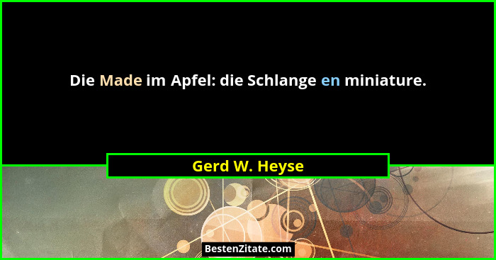 Die Made im Apfel: die Schlange en miniature.... - Gerd W. Heyse