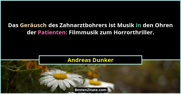 Das Geräusch des Zahnarztbohrers ist Musik in den Ohren der Patienten: Filmmusik zum Horrorthriller.... - Andreas Dunker