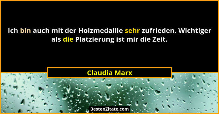 Ich bin auch mit der Holzmedaille sehr zufrieden. Wichtiger als die Platzierung ist mir die Zeit.... - Claudia Marx