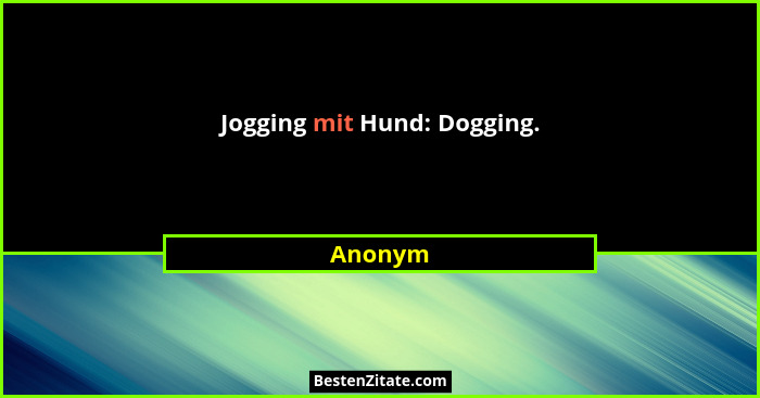 Jogging mit Hund: Dogging.... - Anonym