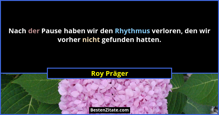 Nach der Pause haben wir den Rhythmus verloren, den wir vorher nicht gefunden hatten.... - Roy Präger