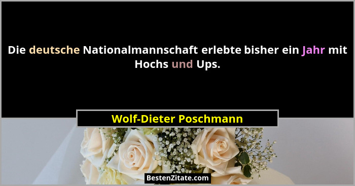 Die deutsche Nationalmannschaft erlebte bisher ein Jahr mit Hochs und Ups.... - Wolf-Dieter Poschmann