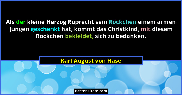 Als der kleine Herzog Ruprecht sein Röckchen einem armen Jungen geschenkt hat, kommt das Christkind, mit diesem Röckchen beklei... - Karl August von Hase