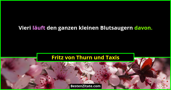 Vieri läuft den ganzen kleinen Blutsaugern davon.... - Fritz von Thurn und Taxis