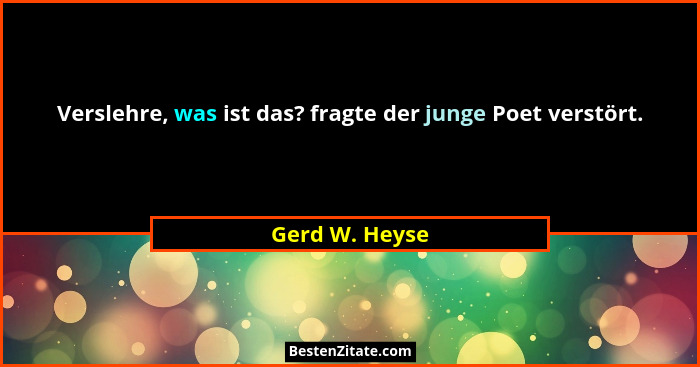 Verslehre, was ist das? fragte der junge Poet verstört.... - Gerd W. Heyse