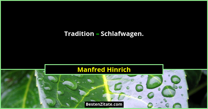Tradition – Schlafwagen.... - Manfred Hinrich