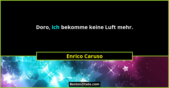 Doro, ich bekomme keine Luft mehr.... - Enrico Caruso