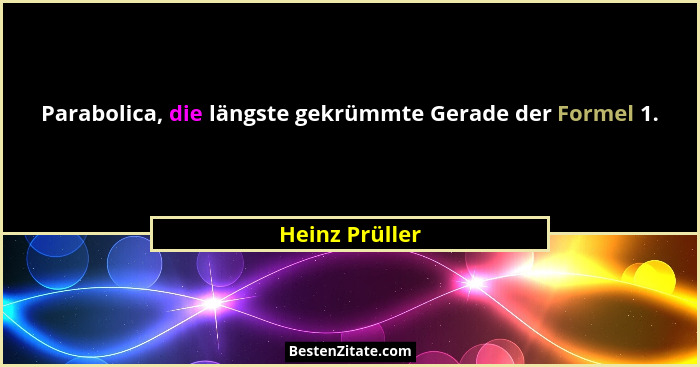 Parabolica, die längste gekrümmte Gerade der Formel 1.... - Heinz Prüller