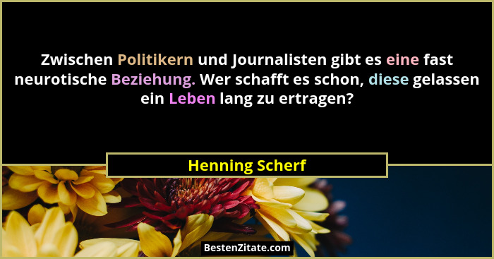 Zwischen Politikern und Journalisten gibt es eine fast neurotische Beziehung. Wer schafft es schon, diese gelassen ein Leben lang zu... - Henning Scherf