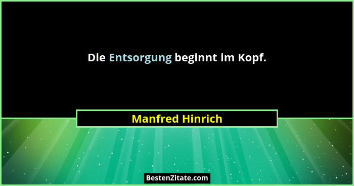 Die Entsorgung beginnt im Kopf.... - Manfred Hinrich