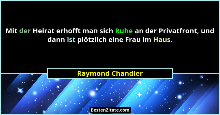Mit der Heirat erhofft man sich Ruhe an der Privatfront, und dann ist plötzlich eine Frau im Haus.... - Raymond Chandler