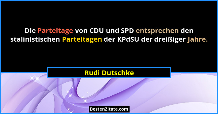 Die Parteitage von CDU und SPD entsprechen den stalinistischen Parteitagen der KPdSU der dreißiger Jahre.... - Rudi Dutschke