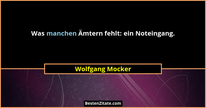 Was manchen Ämtern fehlt: ein Noteingang.... - Wolfgang Mocker