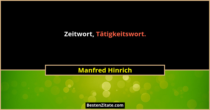 Zeitwort, Tätigkeitswort.... - Manfred Hinrich