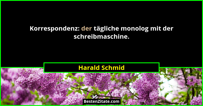 Korrespondenz: der tägliche monolog mit der schreibmaschine.... - Harald Schmid