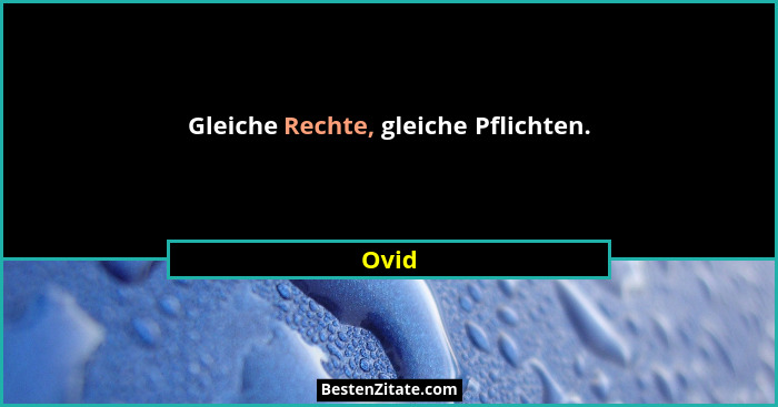 Gleiche Rechte, gleiche Pflichten.... - Ovid