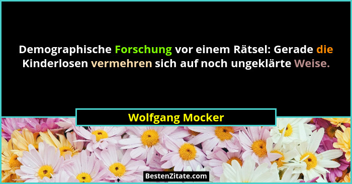 Demographische Forschung vor einem Rätsel: Gerade die Kinderlosen vermehren sich auf noch ungeklärte Weise.... - Wolfgang Mocker