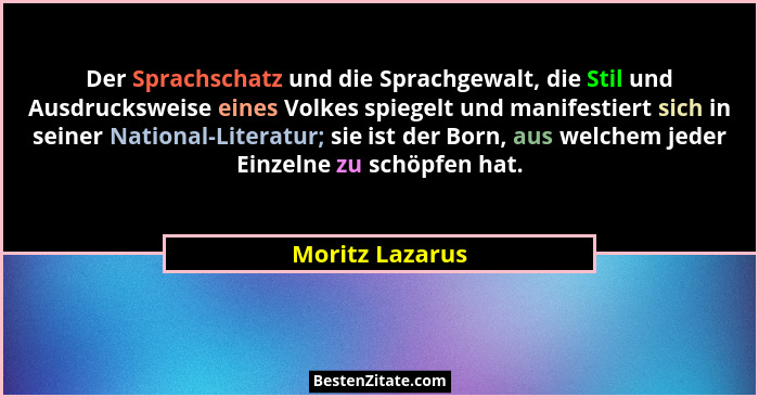 Der Sprachschatz und die Sprachgewalt, die Stil und Ausdrucksweise eines Volkes spiegelt und manifestiert sich in seiner National-Lit... - Moritz Lazarus