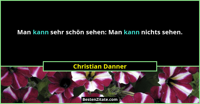 Man kann sehr schön sehen: Man kann nichts sehen.... - Christian Danner
